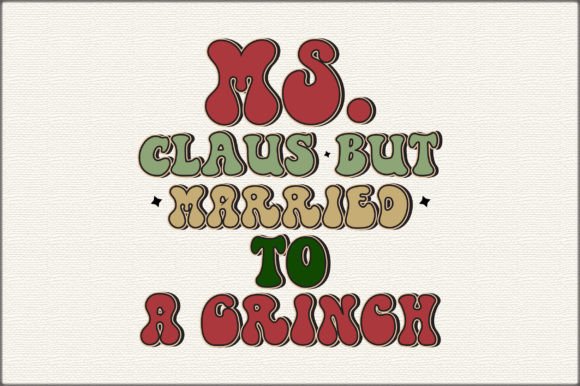 Download Ms. Claus but Married to a Grinch - Premium Resources